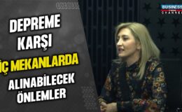 İÇ MİMARLIK UZMANI BETÜL UÇ, DEPREME KARŞI İÇ MEKANLARDA ALINMASI GEREKEN ÖNLEMLERİ ANLATTI