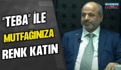 “TEBA” İLE MUTFAĞINIZA RENK KATIN… HASAN BAHÇIVAN ANLATIYOR…