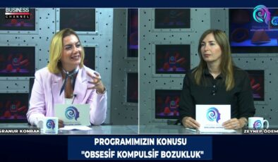 UZMAN PSİKOLOG ZEYNEP ÖDEMİŞ: OBSESİF KOMPÜLSİF BOZUKLUK ÜZERİNE DETAYLI AÇIKLAMALAR