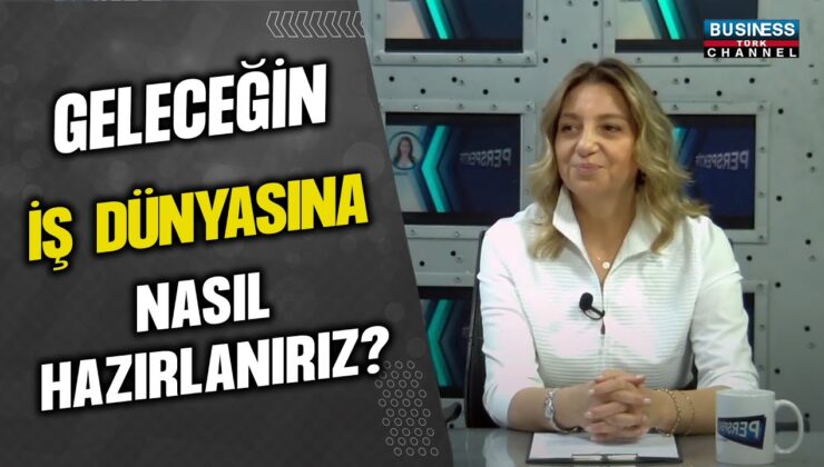 GELECEĞİN İŞ DÜNYASINA YÖNELİK DEĞERLİ İPUÇLARI: BUSEM ERİNÇ’TEN ÖNEMLİ ANALİZLER