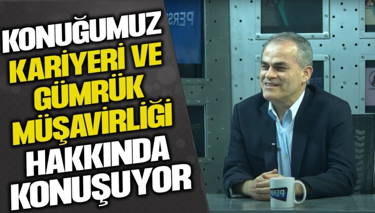 GÜMRÜK MÜŞAVİRİ MURAT ÖZDEMİR İLE 20 YILIN İZİNDE: TİCARETİN VE TEKNOLOJİNİN DEĞİŞEN YÜZÜ