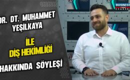 DR. MUHAMMED YEŞİLKAYA İLE DİŞ HEKİMLİĞİ ÜZERİNE SÖYLEŞİ