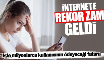 İnternete Rekor Zam! Milyonlarca Kullanıcının Yeni Faturası Açıklandı