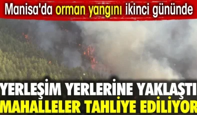 Manisa’daki Orman Yangını İkinci Gününde: İki Mahalle Tahliye Edildi