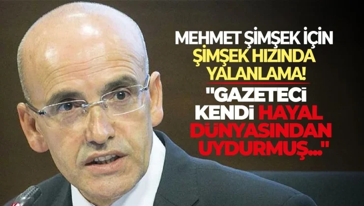 Mehmet Şimşek’ten Jet Yalanlama: “Haber, Gazetecinin Kendi Hayal Dünyasının Ürünü”