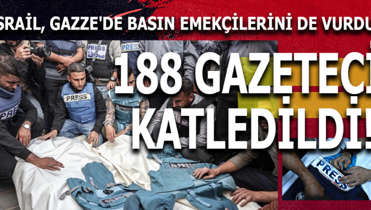 “İsrail Gazze’de Basın Emekçilerini Hedef Alıyor: 188 Gazeteci Katledildi”