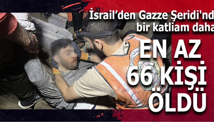 İsrail’in Gazze Şeridi’nde Yapılan Saldırılarda 66 Kişi Hayatını Kaybetti: Katliamın Ardındaki Gerçekler