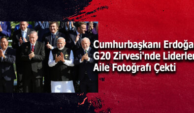 Cumhurbaşkanı Erdoğan, G20 Zirvesi’nde Liderlerle Aile Fotoğrafı Çektirdi