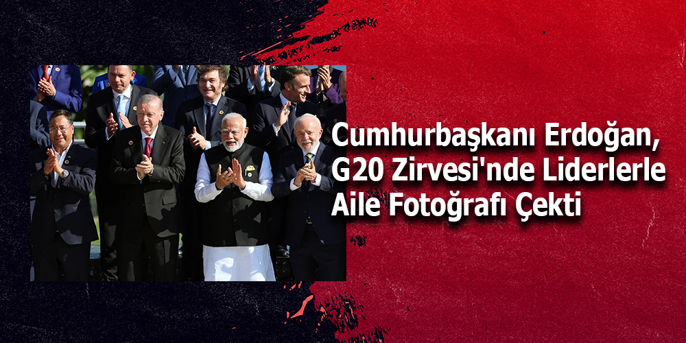 Cumhurbaşkanı Erdoğan, G20 Zirvesi’nde Liderlerle Aile Fotoğrafı Çektirdi