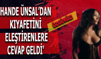 Hande Ünsal, Kıyafetini Eleştirenlere Tepki Gösterdi: “Hepimiz Özgürüz”