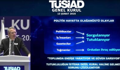 TÜSİAD’DAN SİYASİ VE EKONOMİK GELİŞMELERE ELEŞTİRİ