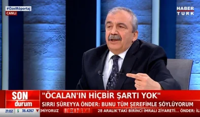 SIRRI SÜREYYA ÖNDER’DEN AÇIKLAMA: “ÖCALAN’IN HİÇBİR ŞARTI YOK”