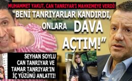 MUHAMMET YAKUT:BENİ TANRIYARLAR KANDIRDI ONLARA DAVA AÇTIM!