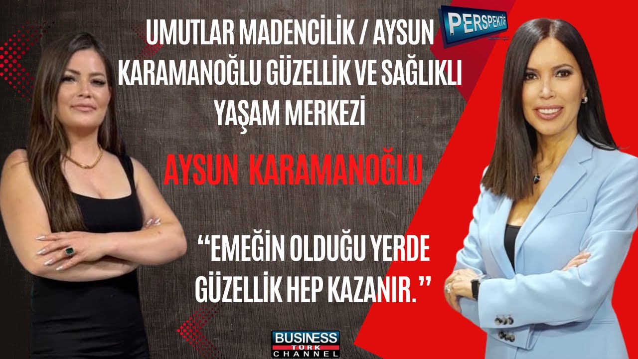 AYSUN KARAMANOĞLU: “BAŞARI, KALİTEYİ VAZGEÇİLMEZ KILMAKTIR”