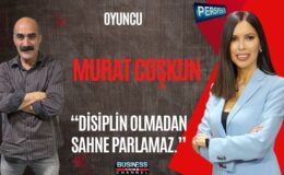 MURAT COŞKUN: OYUNCULUKTA SABIR, DİSİPLİN VE TUTKU BAŞARININ ANAHTARI