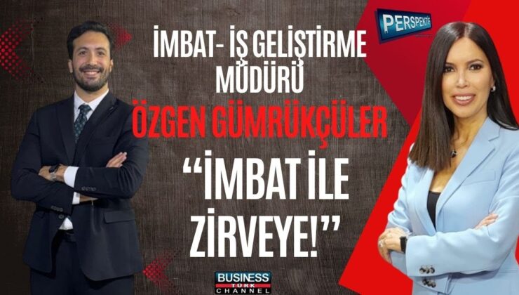 Aile Şirketinden Dünya Markasına: İMBAT’ın Başarı Hikayesi İzmir’den Dünyaya Açılıyor