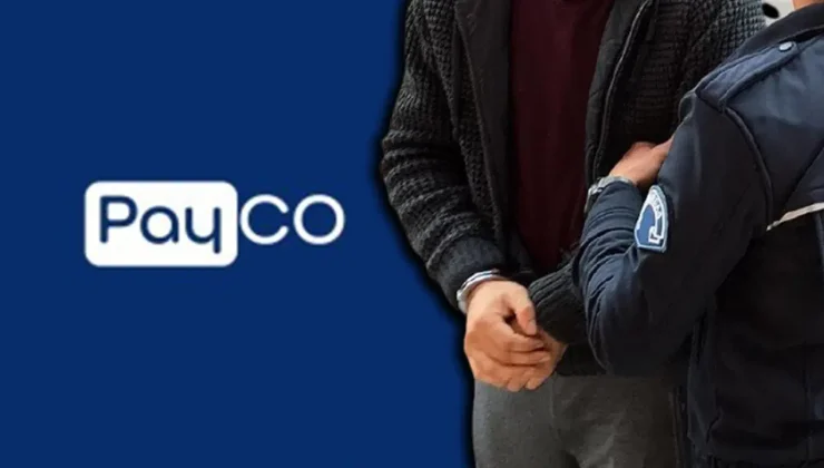 PAYCO’YA EL KONULDU, YÖNETİCİLER GÖZALTINDA
