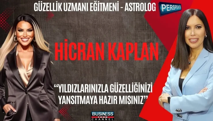 ASTROLOJİ HAYATIN YOL HARİTASI MI? HİCRAN KAPLAN’DAN DİKKAT ÇEKEN AÇIKLAMALAR