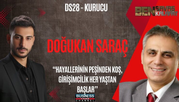 28 YAŞINDA KENDİ PAZAR YERİNİ KURDU! DOĞUKAN SARAÇ’TAN GİRİŞİMCİLİK DERSİ